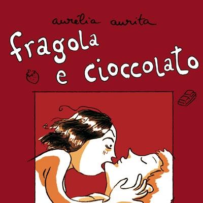 Di sesso si parla non solo a parole ma anche per immagini. Fragola e cioccolato (Coniglio Editore, p