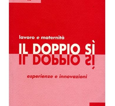 Lavoro e maternità: le donne dicono 2 volte sì