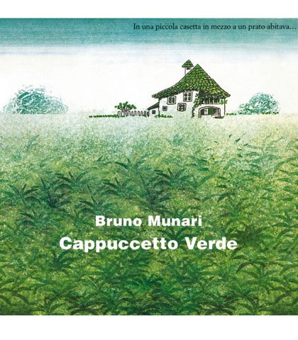 Fiabe post-moderneScritta nel 1972 è ancora perfetta per i bambini di oggi (Cappuccetto Verde, Brun