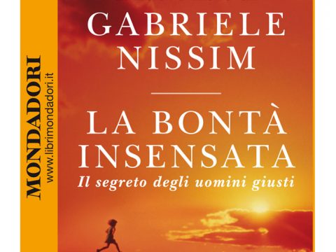 La Bontà insensata, il nuovo libro di Gabriele Nissim