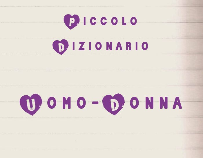 Piccolo dizionario amoroso uomo-donna