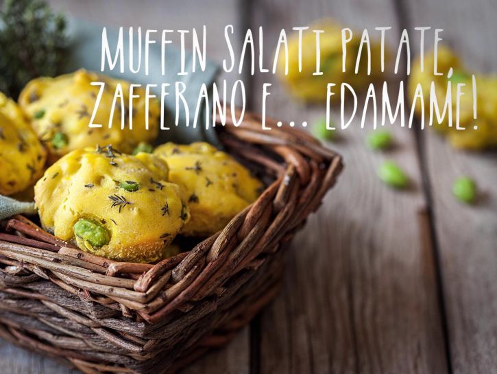 Muffin salati patate, zafferano e... edamame!