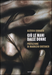 TU CONOSCI I TUOI DIRITTI? ECCO LE REGOLE PER DIFENDERTI“Giù le mani dalle &nbsp;donne” (Mondad