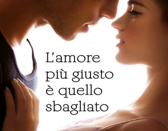 Un tocco di romanticismo con L'amore più giusto è quello sbagliato