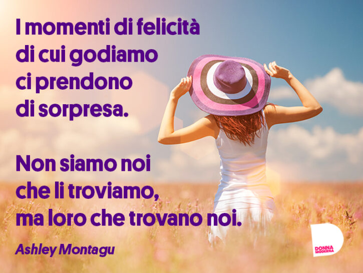 Le Piu Belle Frasi Pensieri E Citazioni Sulla Felicita Donna Moderna