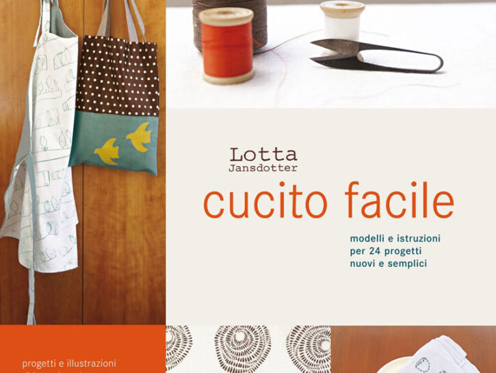 Questa gallery è tratta dal libro "Cucito facile" della designer svedese Lotta Jansdotter. Una ricc