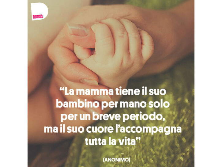 Frasi belle sull'essere mamma - Donna Moderna