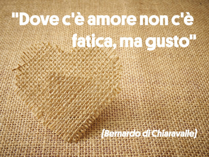 Dove c'è amore non c'è fatica, ma gusto