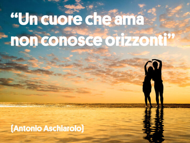 Un cuore che ama non conosce orizzonti
