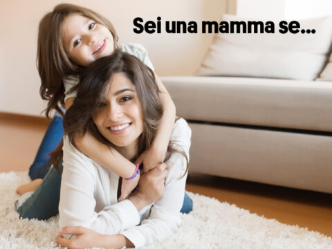 Sei una mamma se… le frasi più divertenti!