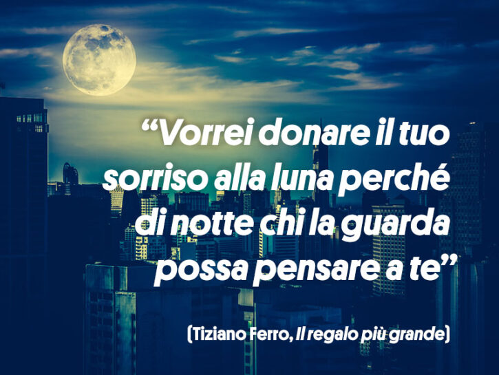 Vorrei Donare Il Tuo Sorriso Alla Luna Testo