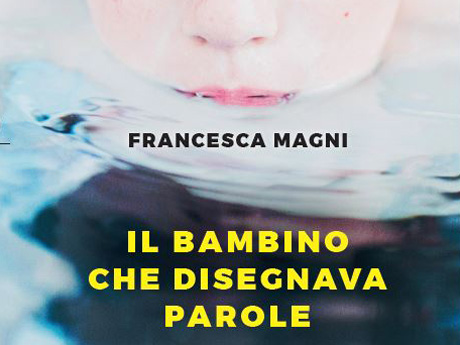 Il bambino che disegnava parole, un libro sulla dislessia che fa riflettere