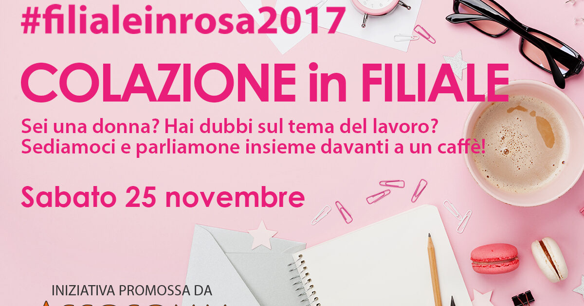 Al via la seconda edizione di Filiale in Rosa 2017, l’iniziativa di