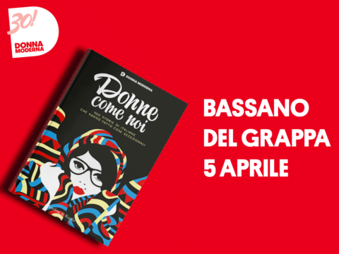 Presentazione del libro “Donne come noi” a Bassano del Grappa