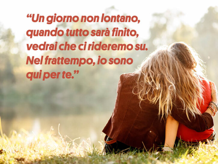 Frasi Per Consolare Un Amica Donna Moderna