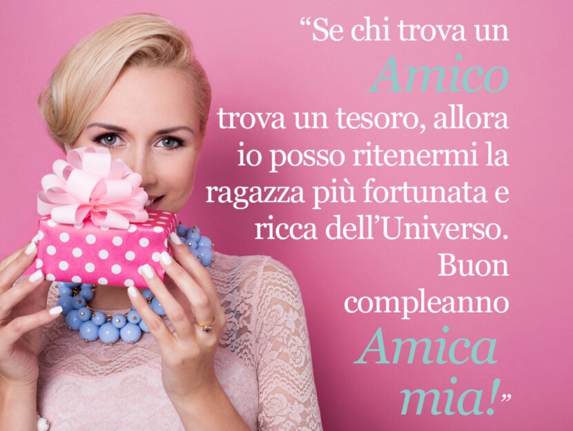 Auguri di Compleanno per un'Amica: Frasi e Immagini per le amiche -
Donna Moderna