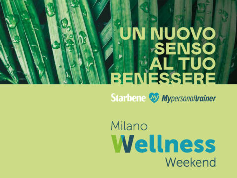Milano Wellness Weekend: 3 giorni dedicati al benessere di tutta la famiglia