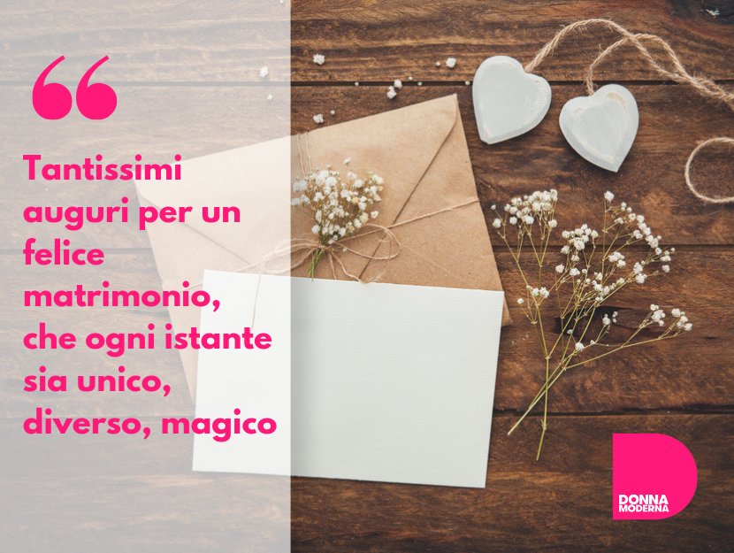 Frasi di auguri matrimonio per tutte le occasioni - Donna Moderna