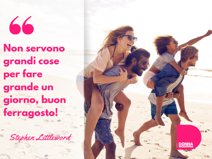 Frasi Buon Ferragosto Divertenti E Auguri Per Il 15 Agosto Donna Moderna