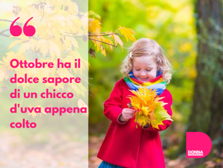 Frasi Su Ottobre Citazioni E Aforismi Celebri E Divertenti Per Inizio E Fine Mese Donna Moderna