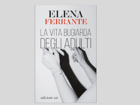 Il nuovo libro di Elena Ferrante: ecco perché ci piace