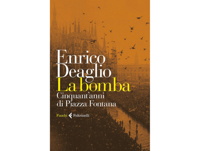 Enrico Deaglio, autore di questo articolo, ha appena pubblicato "La bomba" (Feltrinelli), che ricost