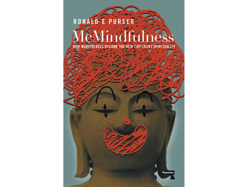 UN LIBRO PROVOCATORIOMcmindfulness: come la mindfulness è diventata la nuova spiritualità del capi