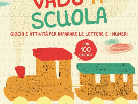 Vado a scuola, il libro per i bambini che andranno in prima elementare