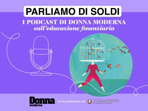 Parliamo di soldi: i podcast di Donna Moderna