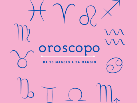 Oroscopo dal 18 al 24 maggio