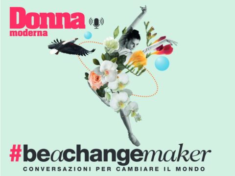 #Beachangemaker: i podcast di Donna Moderna