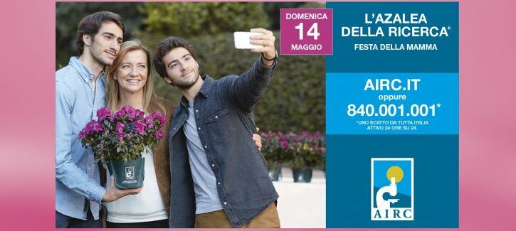 L'Azalea della Ricerca di AIRC 2017: una storia di speranza per continuare a lottare