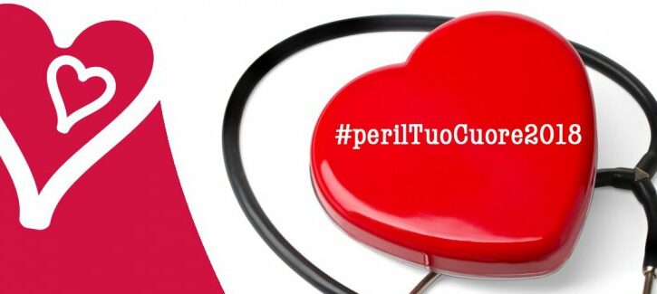 Per il tuo cuore 2018, al via la campagna di prevenzione delle malattie cardiovascolari