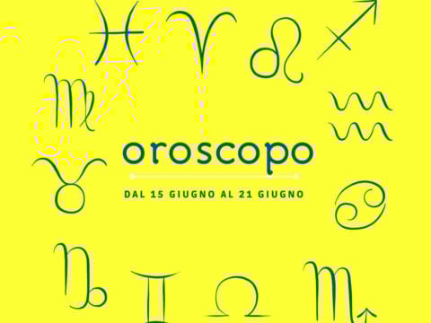 Oroscopo dal 15 al 21 giugno