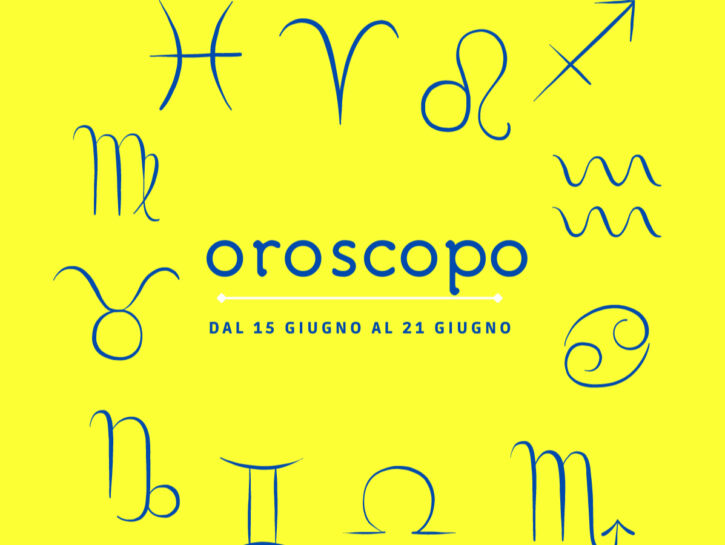 Oroscopo dal 15 al 21 giugno