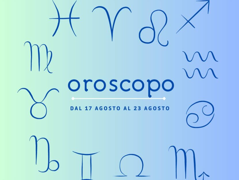 Oroscopo della settimana dal 17 al 23 agosto