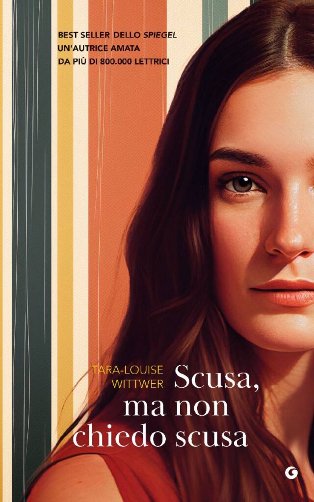 Cover di Scusa, ma non chiedo scusa (Giunti) dell'l’influencer Tara-Louise Wittwer