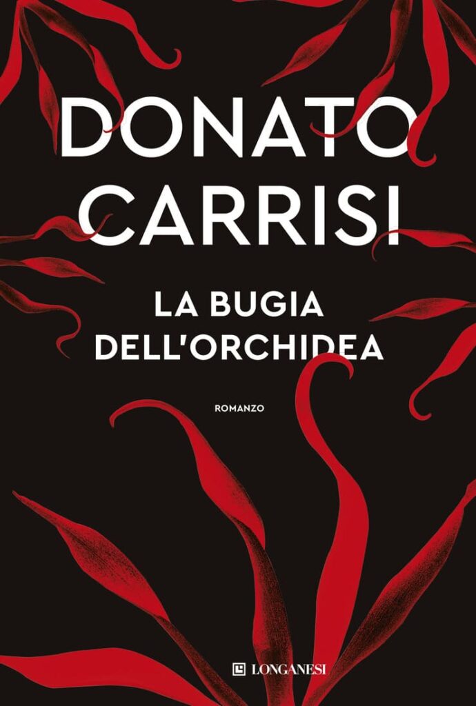 La copertina del nuovo romanzo di Donato Carrisi "La bugia dell'orchidea" (Longanesi)