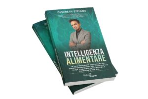 Intelligenza Alimentare: il libro che non dice che cosa mangiare, ma insegna a pensare