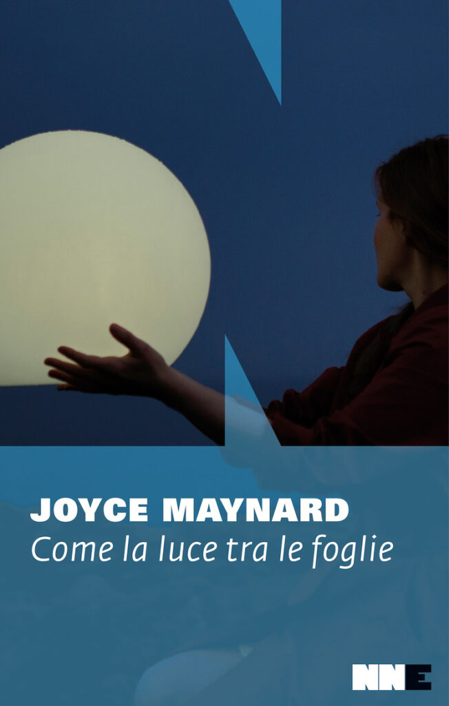 Copertina di Come la luce tra le foglie di Joyce Maynard