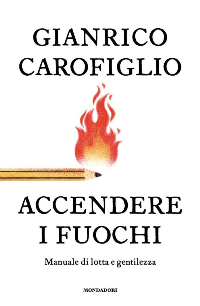 La copertina di "Accendere fuochi" di Gianrico Carofiglio
