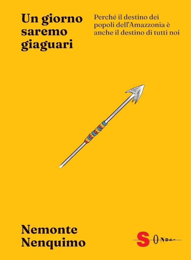 Il libro di Nemonte Nenquimo "Un giorno saremo giaguari" (Sonda)