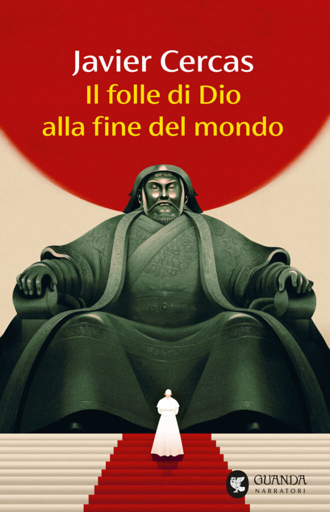 La copertina del libro di Javier Cerca "Il folle di Dio alla fine del mondo" (Guanda)