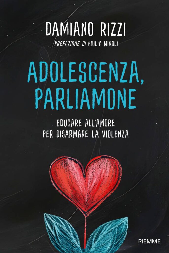 Il saggio Adolescenza, parliamone (Piemme) di Damiano Rizzi