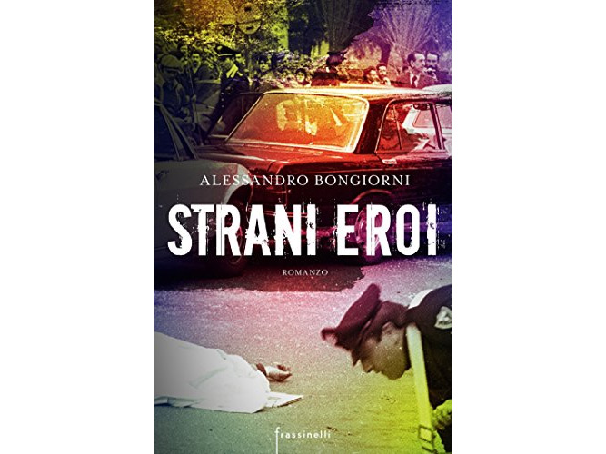 <p>Alessandro Bongiorni, l'autore dell'articolo, è in libreria con <a data-mce-href="http://www.mondadoristore.it/Strani-eroi-Alessandro-Bongiorni/eai978889342040/" href="http://www.mondadoristore.it/Strani-eroi-Alessandro-Bongiorni/eai978889342040/"><strong><em>Strani eroi</em></strong></a> (Frassinelli)</p>