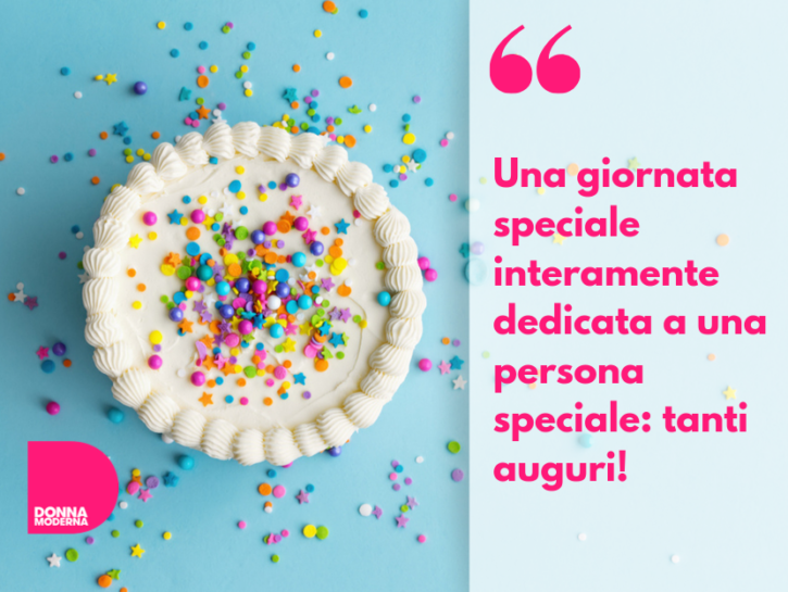 Auguri Di Compleanno Le Frasi Più Belle Donna Moderna